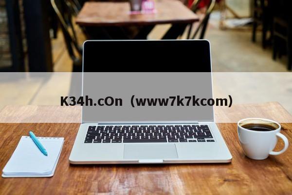 K34h.cOn(www7k7kcom)